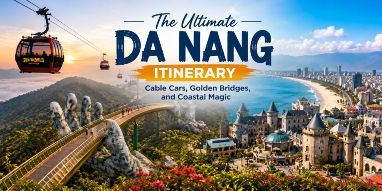 The Ultimate Da Nang Itinerary